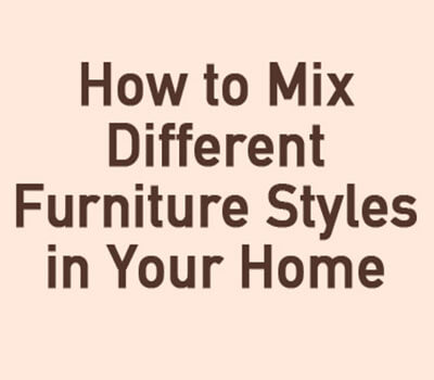 Desirable Design: How to Mix Different Furniture Styles in Home