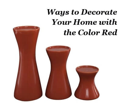 Ways to Decorate Your Home with the Color Red