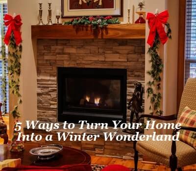 5 Ways to Turn Your Home Into a Winter Wonderland