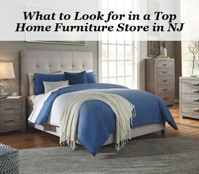 What to Look for in a Top Home Furniture Store in NJ
